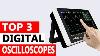 Top 3 Best Digital Oscilloscopes Of 2024