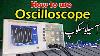Comment Utiliser L'oscilloscope Dans L'oscilloscope De Stockage Numérique Urdu Hindi